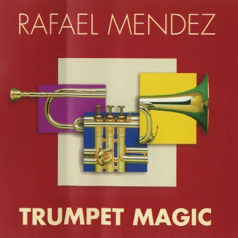 Trumpet Magic by Rafael Méndez