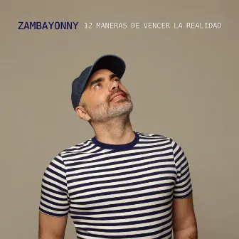 12 Maneras de Vencer la Realidad by Zambayonny