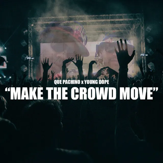 Make The Crowd Move