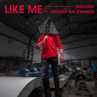 Like Me by Drazah Backwards