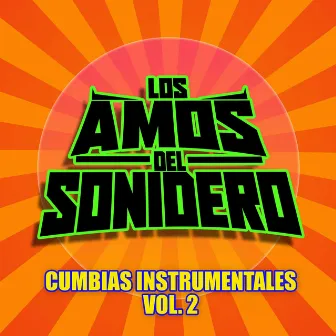 CUMBIAS INSTRUMENTALES, Vol. 2 (Cumbia Instrumental) by Los Amos Del Sonidero