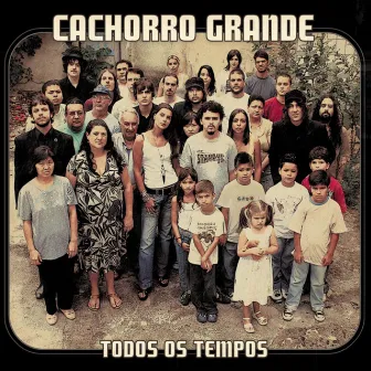 Todos Os Tempos by Cachorro Grande