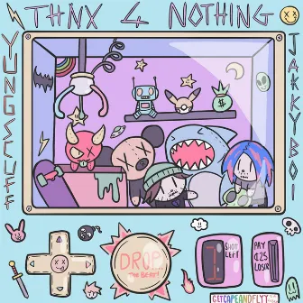 THNX 4 NOTHING by Jakkyboí