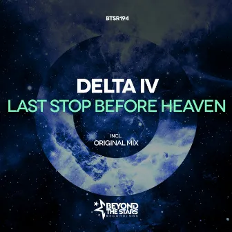 Last Stop Before Heaven by Delta IV