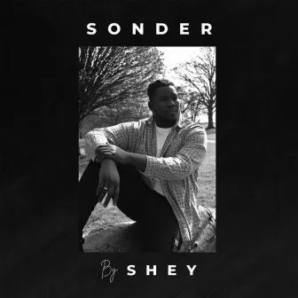 Sonder by Shey