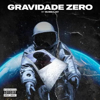 Gravidade Zero by Bubbajay