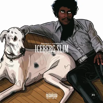 Iceberg Slim by Sean Deaux