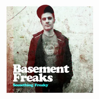 Something Freaky by Basement Freaks