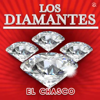 El Chasco by Los Diamantes