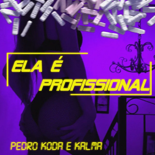 Ela É Profissional