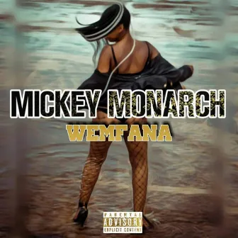 Wemfana by Mickey Monarch