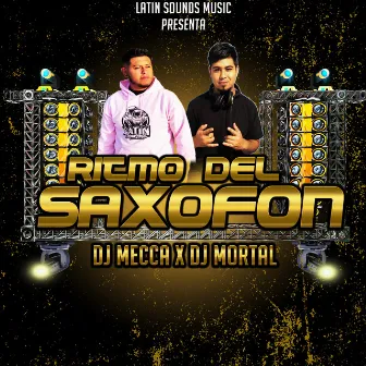 Ritmo Del Saxofón by DJ Mecca