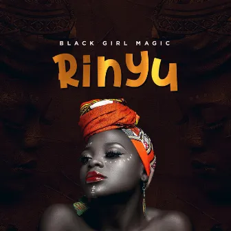 Black Girl Magic by Rinyu