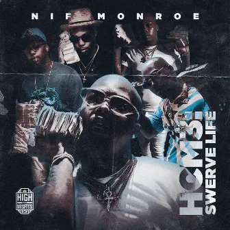 HCM3: Swerve Life by Nif Monroe