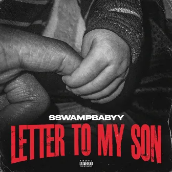 Letter To My Son by sswampbabyy