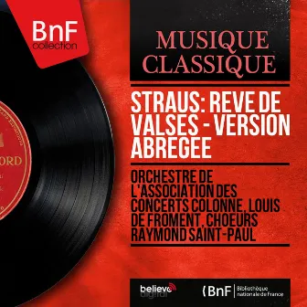 Straus: Rêve de valse - Version abrégée (Mono Version) by Choeurs Raymond Saint-Paul