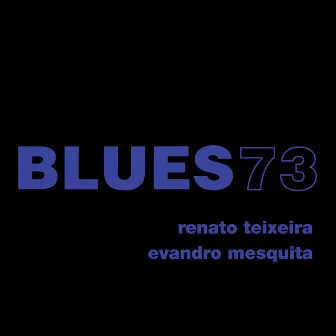 Blues 73 by Evandro Mesquita