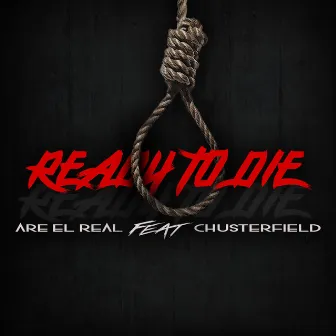 Ready to Die by Are el Real