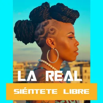 Sientete Libre by La Real