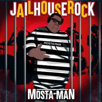 Jail House Rock by Mosta Man