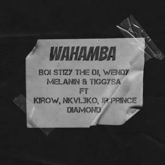 Wahamba by Wendy Melanin