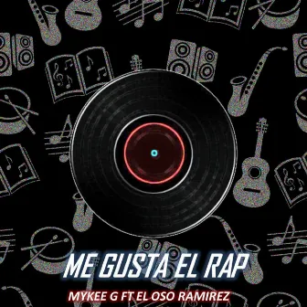 Me Gusta el Rap by Mykee G