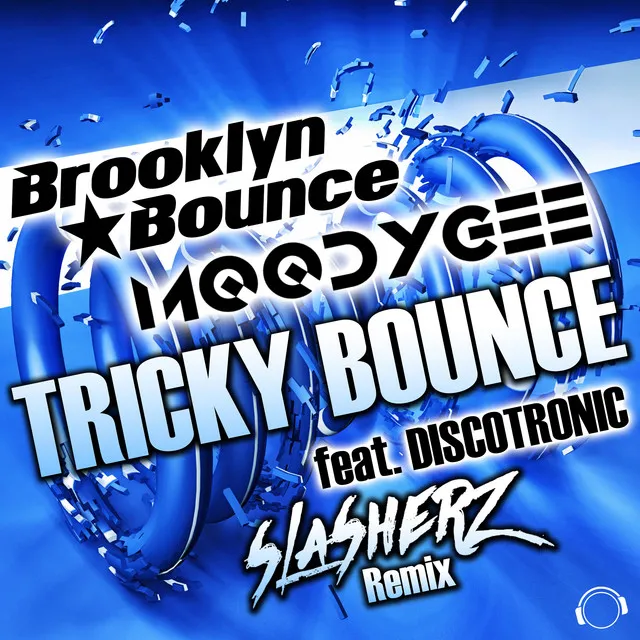 Tricky Bounce - Slasherz Extended Remix