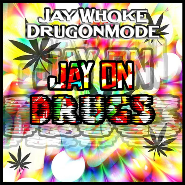 Jay On Drugs