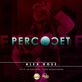 Percocet by Alex Rose