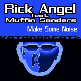 Make Some Noise by Muffin Sanders