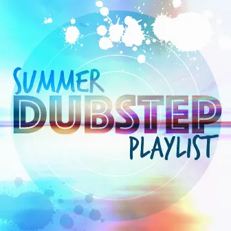 Summer Dubstep Playlist by Dubstep Electro