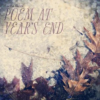 Poem at Year's End by Sofia Talvik