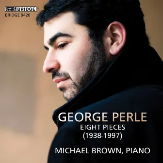 Perle: Piano Works by George Perle