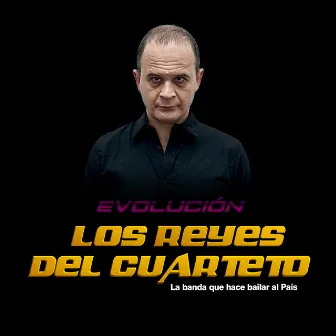 Evolución by Los Reyes del Cuarteto