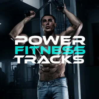 Power Fitness Trax by Power Trax Playlist