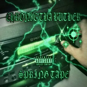 Spring tape by CHRONIC THA BUTCHER