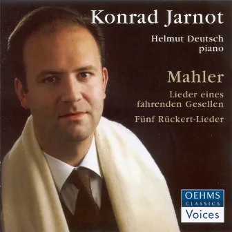 Mahler, G.: Lieder Eines Fahrenden Gesellen / Ruckert-Lieder by Konrad Jarnot