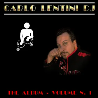 The Album Volume 1 by Carlo Lentini Dj