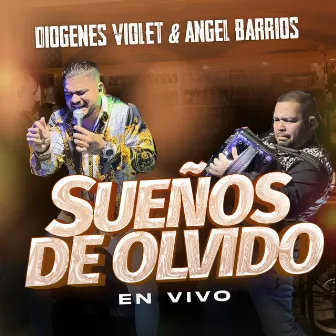 Sueños De Olvido (En Vivo) by Ángel Barrios