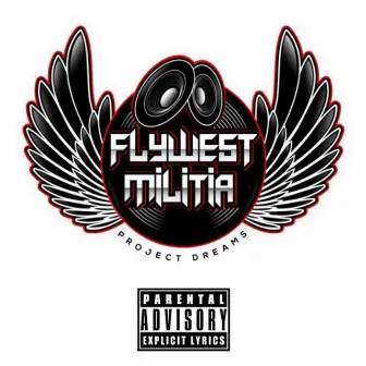 Project Dreams by Fly West Militia