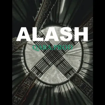 ALASH by QARA.PROD