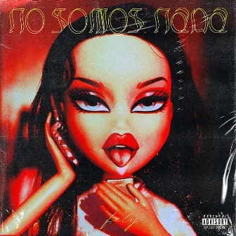 No Somos Nada by Fely