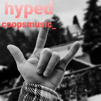 Hyped by Coopsmusic_