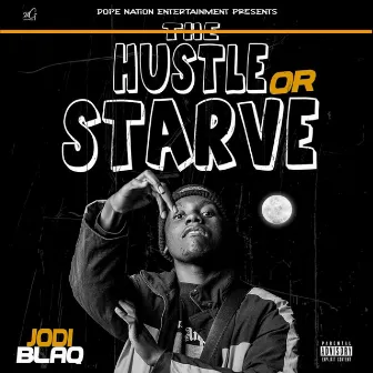 Hustle or Starve by Jodi Blaq