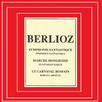 Berlioz - Symphonie Fantastique by Richard Nelson