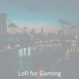 Lo Fi - Music for All Night Study Sessions by Lofi for Gaming