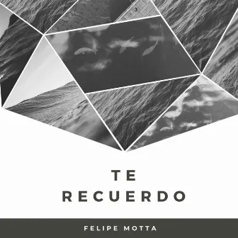 Te Recuerdo by Felipe Motta