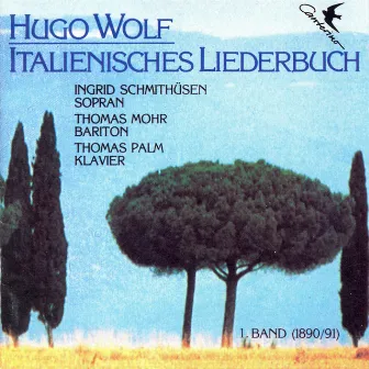 Hugo Wolf: Italian Songbook Vol. 1 (1890/91) by Thomas Mohr