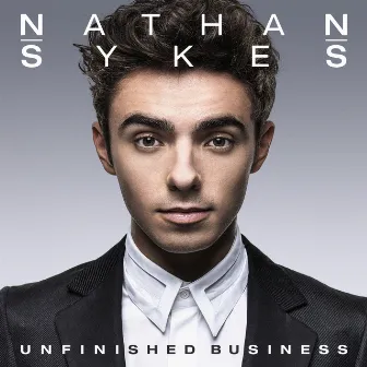 Unfinished Business (Deluxe) by Nathan Sykes