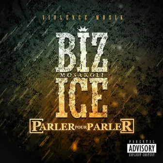 Parler pour parler (Mosakoli) by Biz Ice